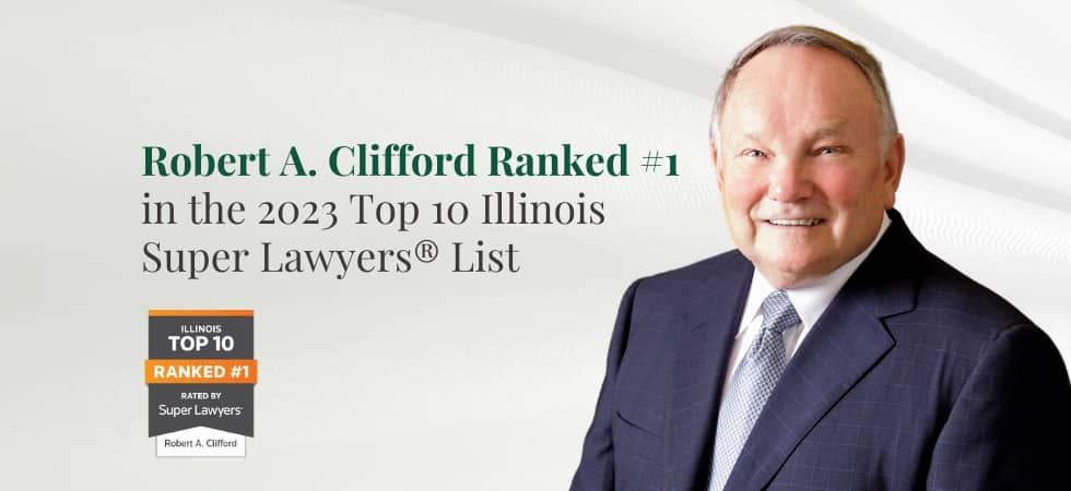 Robert A. Clifford Ranked #1 in 2023 Top 10 Illinois Super Lawyers® List