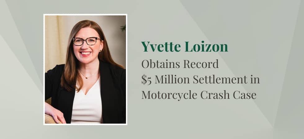 Yvette Loizon Obtains Record $5 Million Settlement in Motorcycle Crash Case