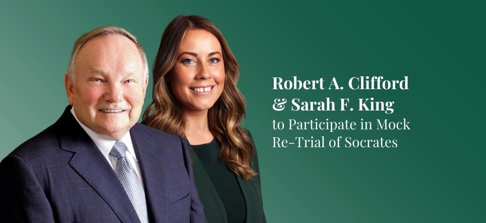 Robert A. Clifford & Sarah F. King to Participate in Mock Re-Trial of Socrates