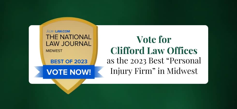 Vote for Clifford Law Offices for 2023 Best Personal Injury Firm in the Midwest