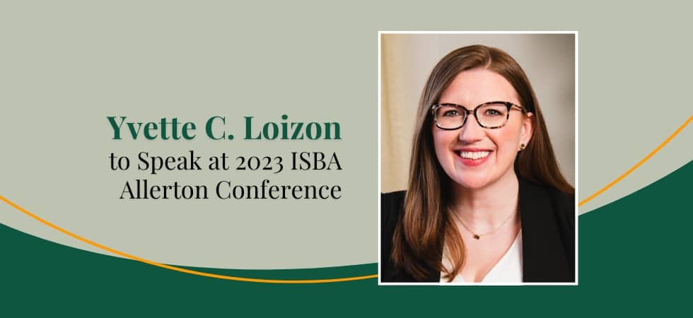 Yvette C. Loizon to Speak at 2023 ISBA Allerton Conference