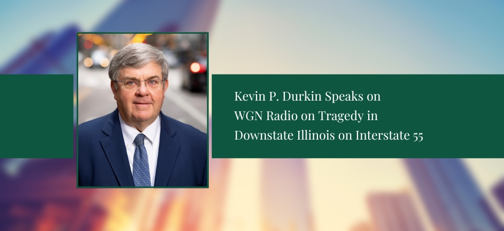 Kevin P. Durkin Speaks on WGN Radio on Tragedy In Downstate Illinois on Interstate 55