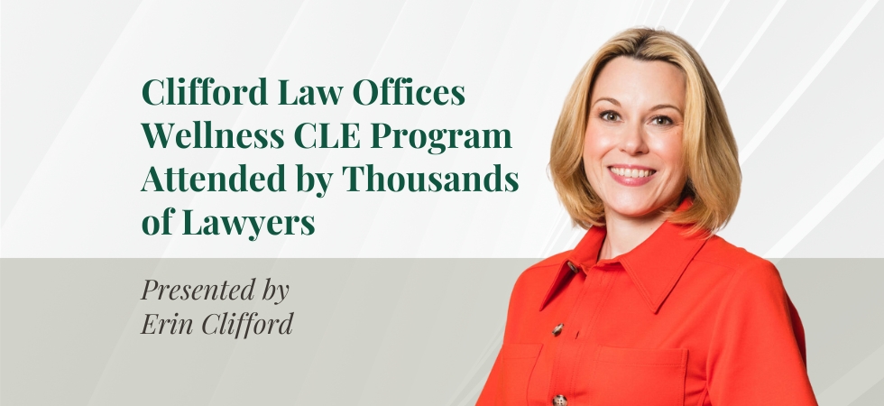 Clifford Law Offices Wellness CLE Attended by Thousands of Lawyers