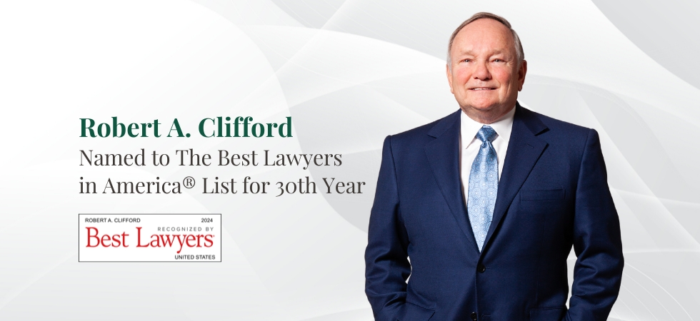 Robert A. Clifford Named to The Best Lawyers in America® List for 30th Year