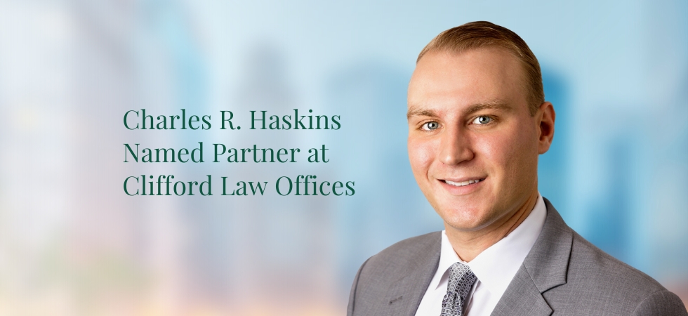 Charles R. Haskins Named Partner at Clifford Law Offices