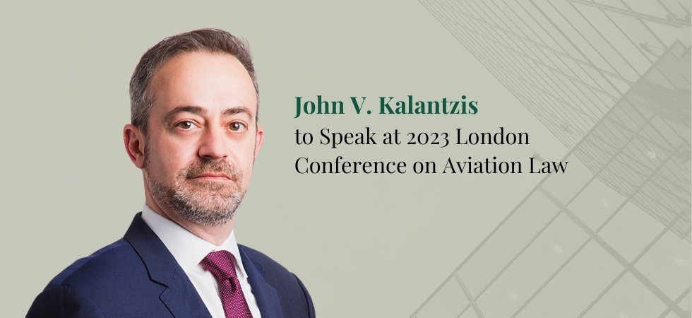 John Kalantzis to Speak at London Conference on Aviation Law