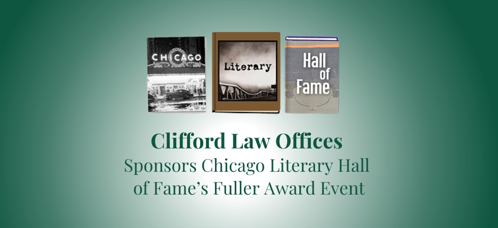 Clifford Law Offices Sponsors Chicago Literary Hall of Fames 2023 Fuller Award Event