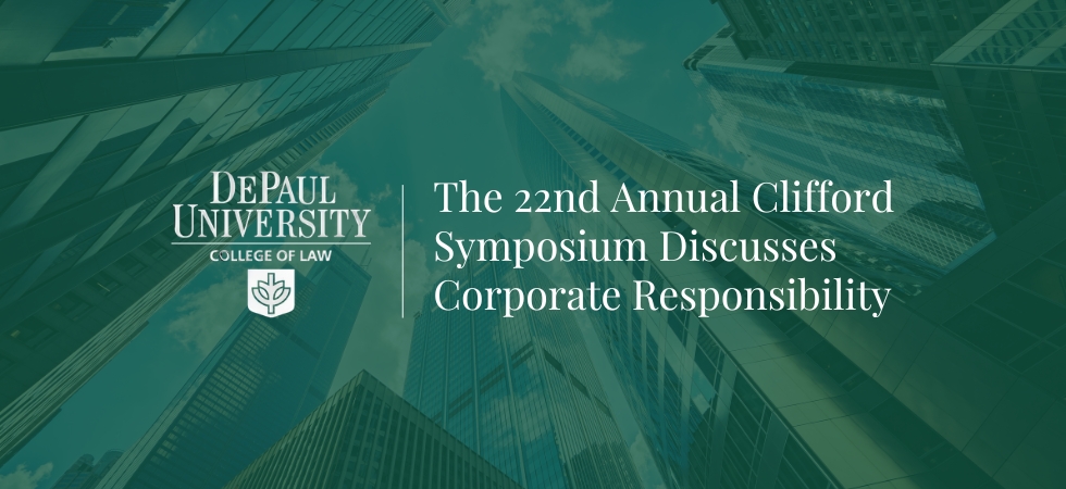 The 22nd Annual Clifford Symposium Discusses Corporate Responsibility