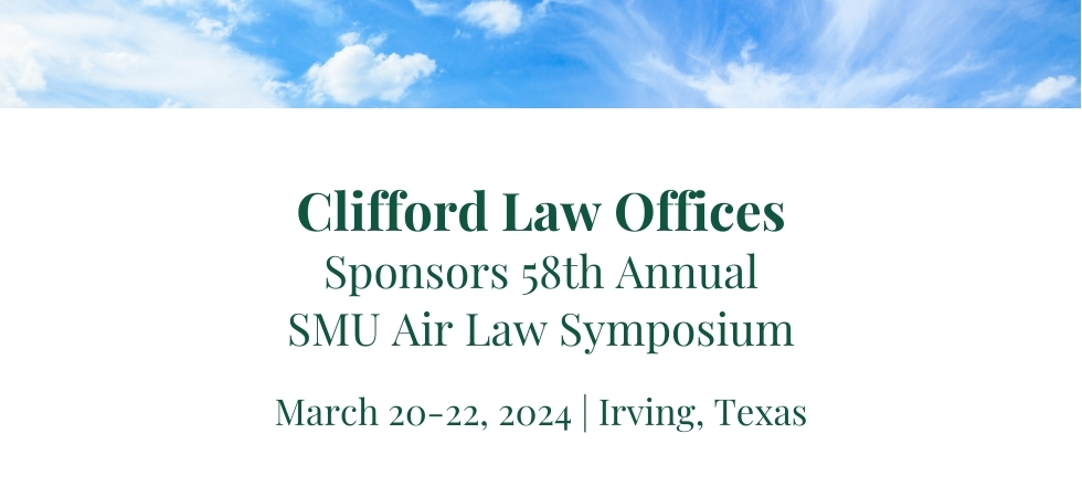 Clifford Law Offices Sponsors 58th Annual SMU Air Law Symposium