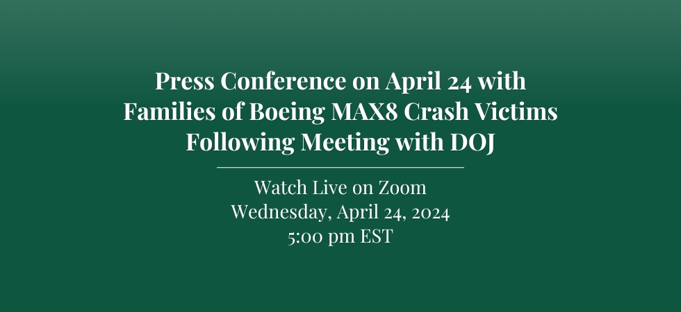 Press Conference on April 24 with Families of Boeing MAX8 Crash Victims Following Meeting with DOJ