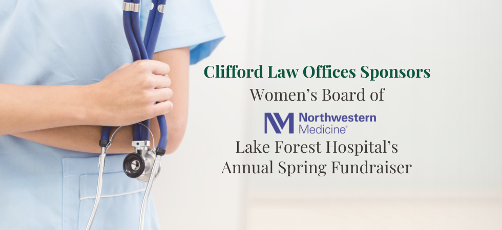 Clifford Law Offices Sponsors Women’s Board of Northwestern Medicine Lake Forest Hospital Spring Fundraiser