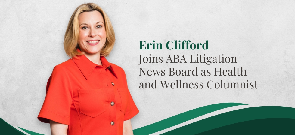 Erin Clifford Joins ABA Litigation News Board as Health and Wellness Columnist