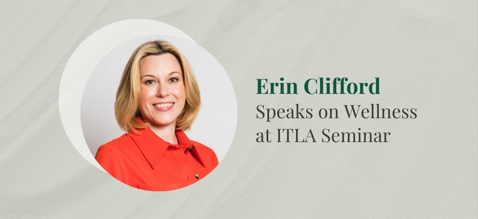 Erin Clifford Speaks on Wellness at ITLA Seminar