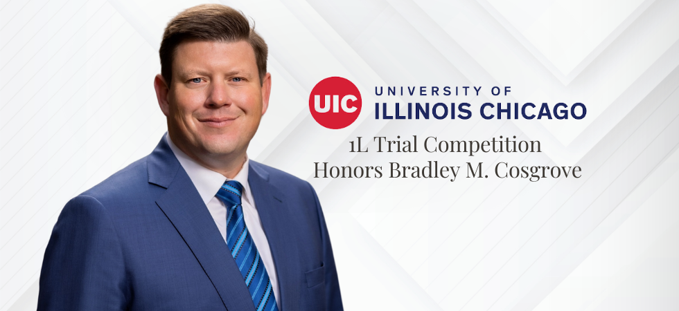 University of Illinois Chicago 1L Trial Competition Honors Bradley M. Cosgrove