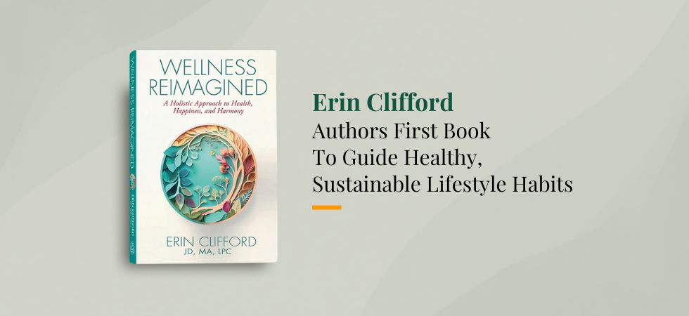 Erin Clifford Authors First Book To Guide Healthy, Sustainable Lifestyle Habits