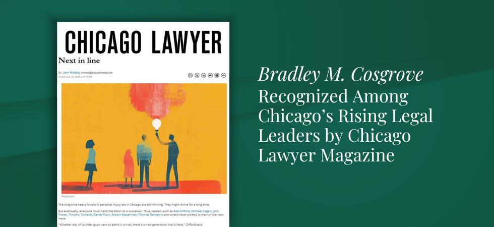 Bradley M. Cosgrove Recognized Among Chicago’s Rising Legal Leaders by Chicago Lawyer Magazine