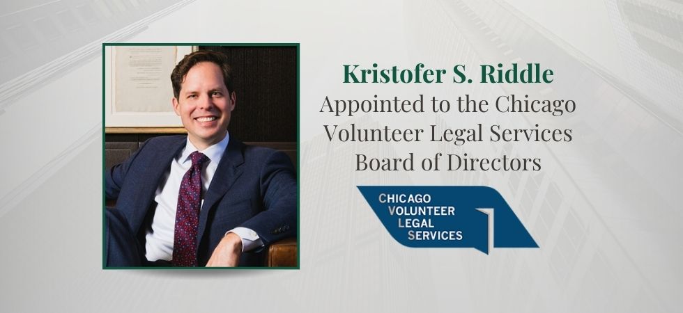 Kristofer S. Riddle appointed to the Chicago Volunteer Legal Services Board of Directors