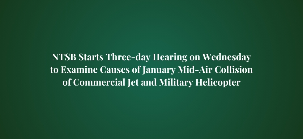 NTSB hearing Wednesday on January Potomac Mid-air Crash