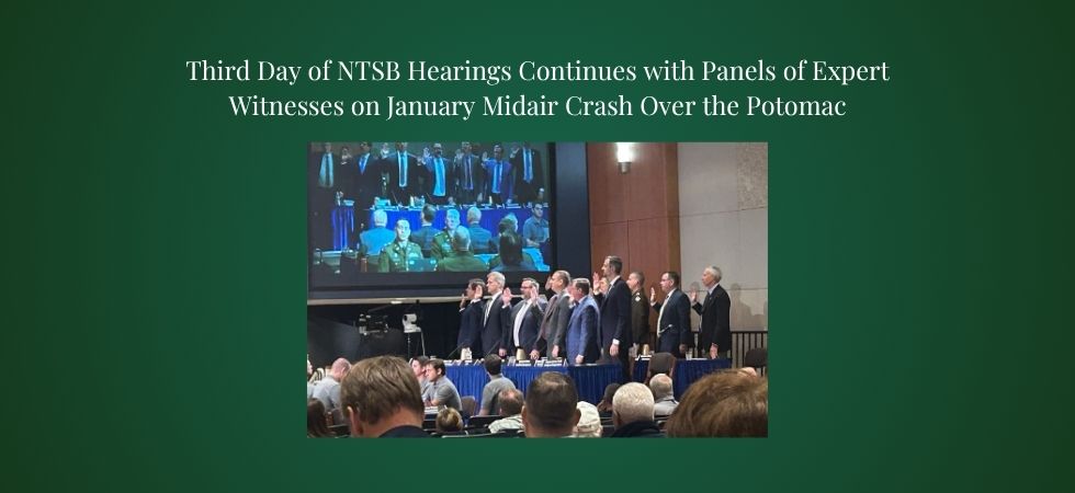 Third Day of NTSB Hearings Continues with Panels of Expert Witnesses on January Midair Crash Over the Potomac