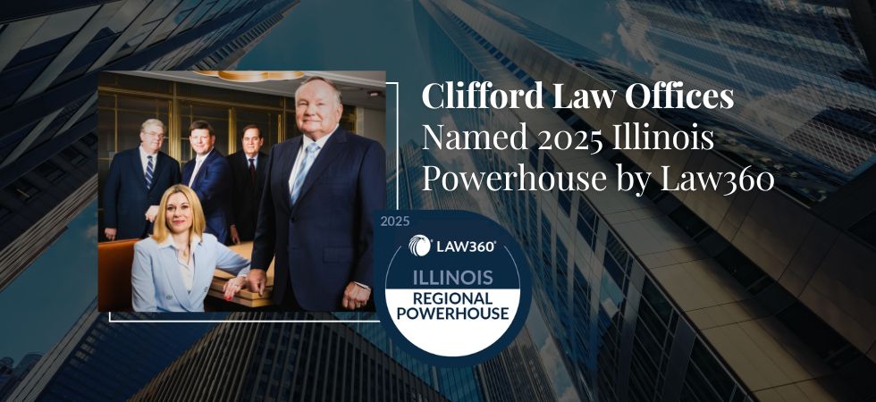 Clifford Law Offices Named Illinois Powerhouse by Law360