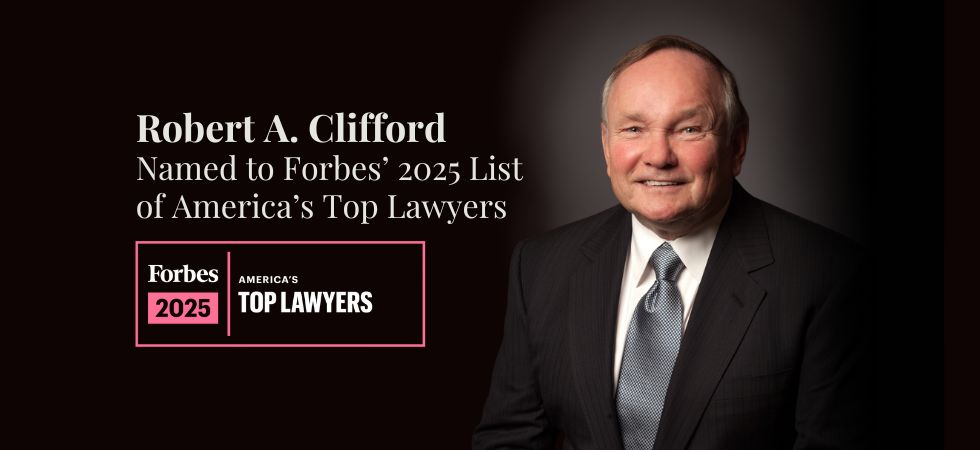 Robert A. Clifford Named to Forbes’ 2025 List of America’s Top Lawyers