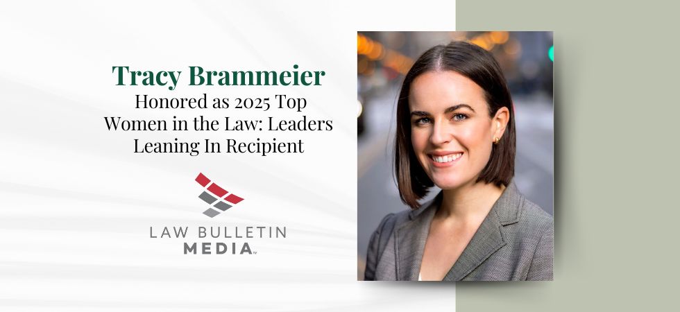Tracy Brammeier Honored as 2025 Top Women in the Law: Leaders Leaning In Recipient