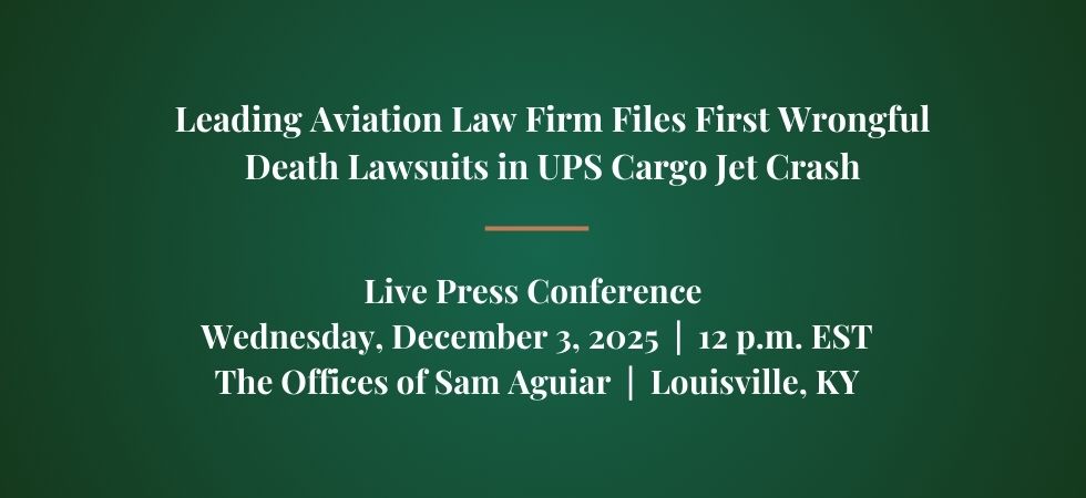Leading Aviation Law Firm Files First Wrongful Death Lawsuits in UPS Cargo Jet Crash