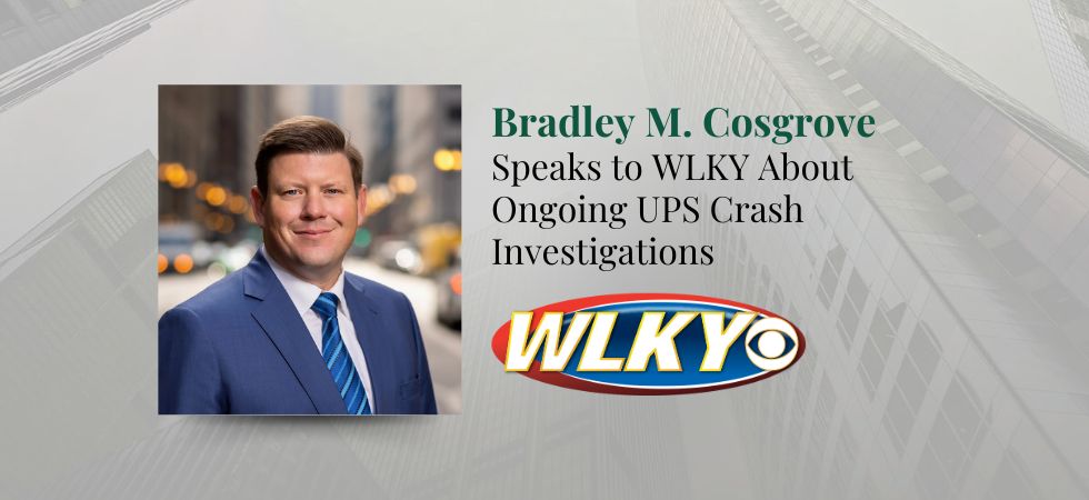 Bradley Cosgrove Speaks to WLKY About Ongoing UPS Crash Investigations