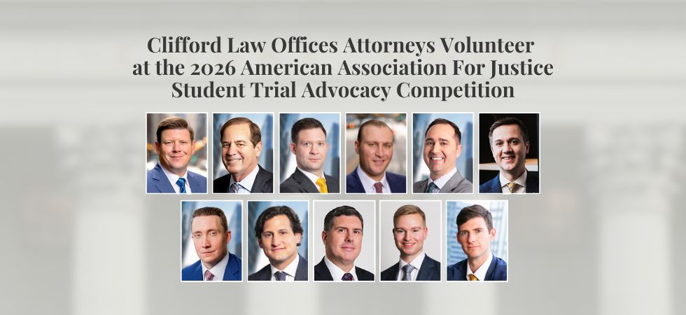 Clifford Law Offices Attorneys Volunteer at AAJ Student Trial Advocacy Competition