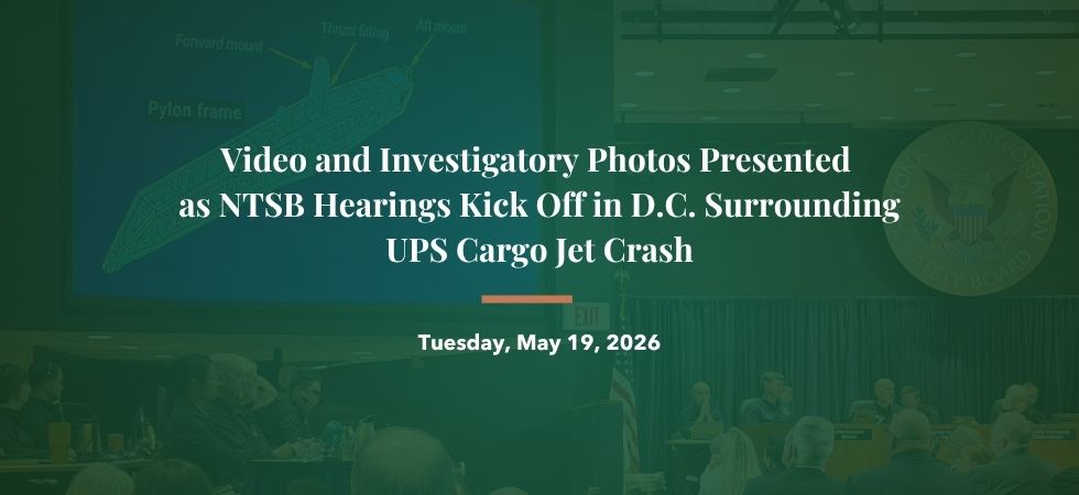 Video and Investigatory Photos Presented as NTSB Hearings Kick Off on UPS Cargo Jet Crash in DC