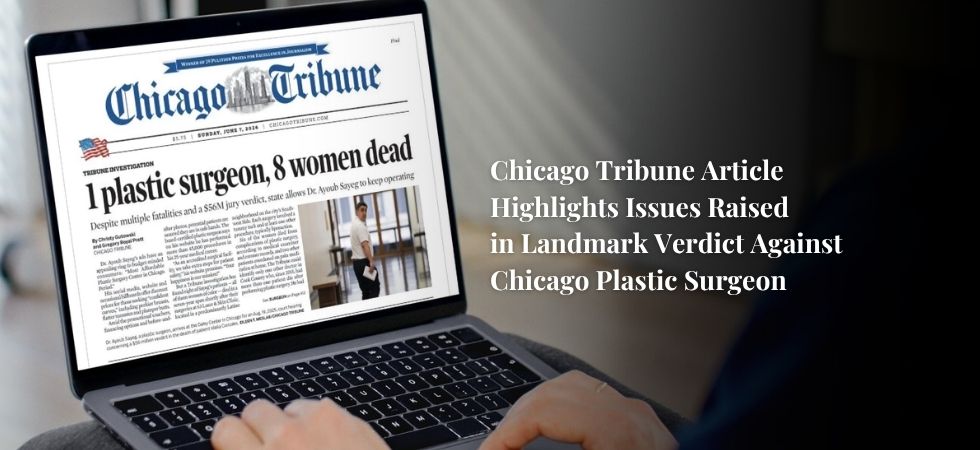 Chicago Tribune Article Highlights Issues Raised in Landmark Verdict Against Chicago Plastic Surgeon