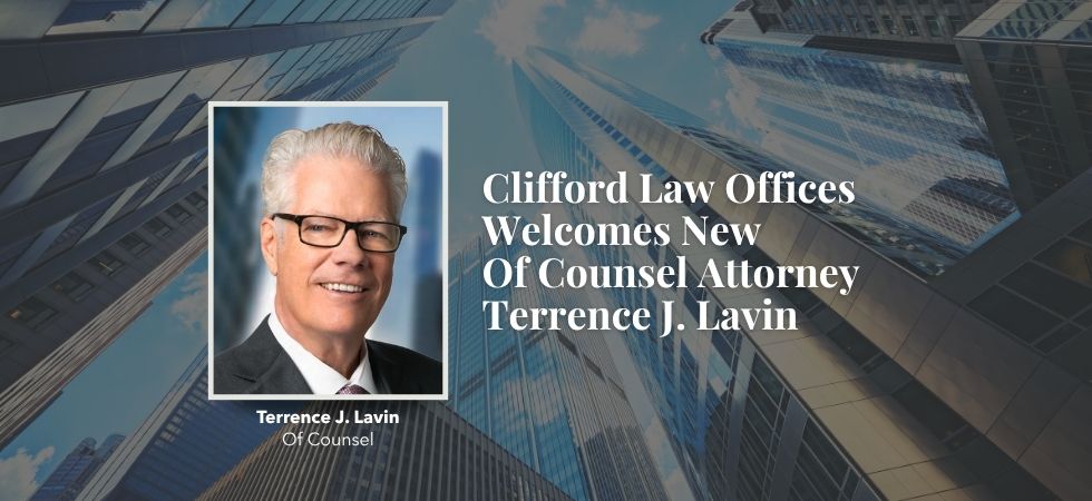 Terrence J. Lavin Joins Clifford Law Offices as Of Counsel