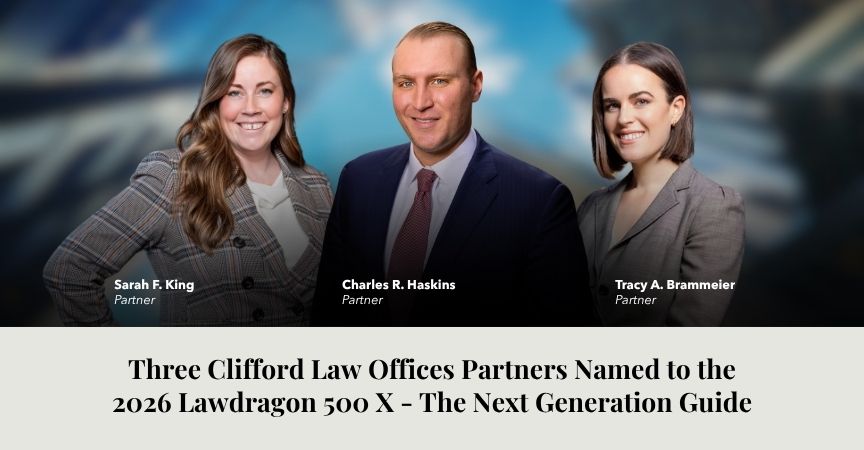 Three Clifford Law Offices Partners Named to the 2026 Lawdragon 500 X – The Next Generation Guide