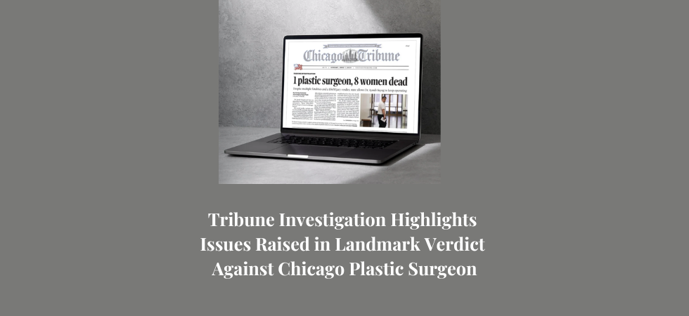 Tribune-Investigation-Highlights-Issues-Raised-in-Landmark-Verdict-Against-Chicago-Plastic-Surgeon